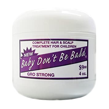 Baby Don't Be Bald Gro Strong (4oz) Find Your New Look Today!